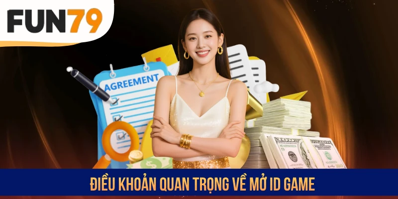 Điều khoản quan trọng về mở ID game