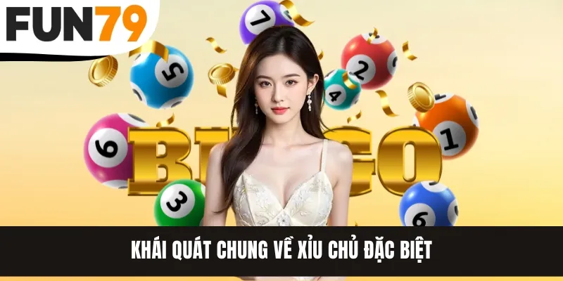 Khái quát chung về Xỉu chủ đặc biệt